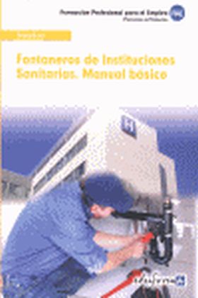 FONTANEROS DE INSTITUCIONES SANITARIAS. MANUAL BÁSICO