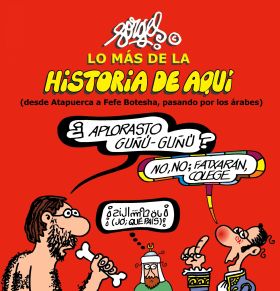 LO MAS DE LA HISTORIA DE AQUI (I): DE ATAPUERCA A 