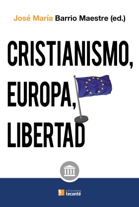 CRISTIANISMO EUROPA Y LIBERTAD