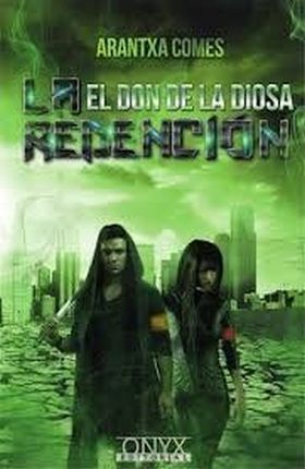 EL DON DE LA DIOSA: LA REDENCIÓN (1ª PARTE)