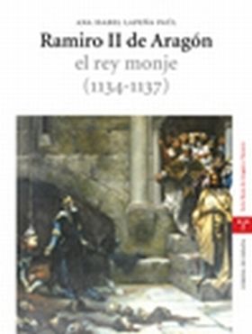 RAMIRO II DE ARAGON, EL REY MONJE (1134-1137)