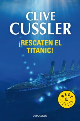 ¡Rescaten el Titanic! (Dirk Pitt 3)