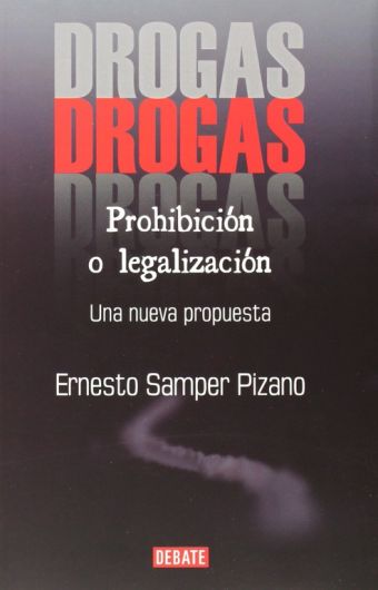 DROGAS: PROHIBICION O LEGALIZACION