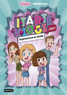 ITARTE VLOGS FAMILY 1. ¡TODOS SOMOS HEROES!