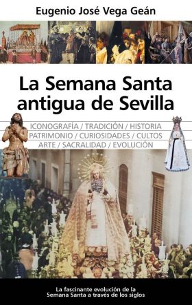 SEMANA SANTA ANTIGUA DE SEVILLA, LA