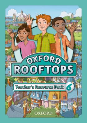 Oxford Rooftops 6. Teacher's Resource Pack