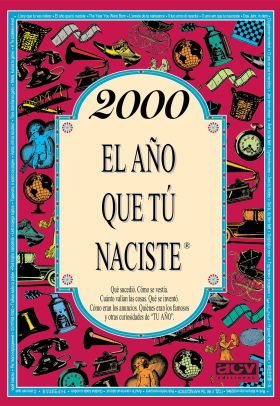 EL AÑO QUE TU NACISTE 2000