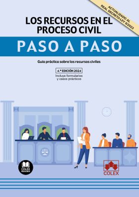 RECURSOS EN EL PROCESO CIVIL. PASO A PASO 2024.