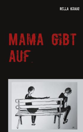 MAMA GIBT AUF