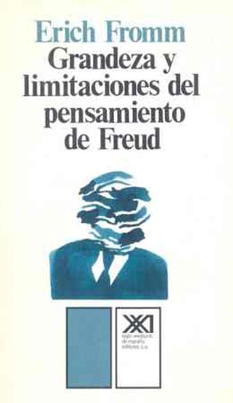 GRANDEZA Y LIMITACIONES DEL PENSAMIENTO DE FREUD