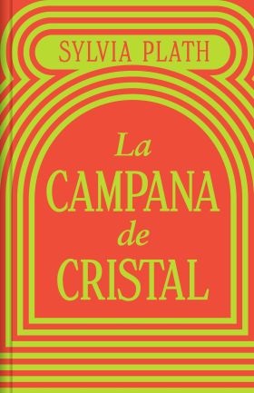 CAMPANA DE CRISTAL, LA (EDICIÓN LIMITADA)