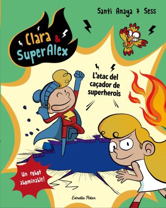 Clara & SuperÀlex. L'atac del caçador de superherois