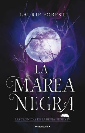 LA MAREA NEGRA (LAS CRONICAS DE LA BRUJA NEGRA 4)