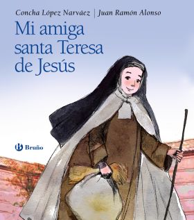 Mi amiga Santa Teresa de Jesús