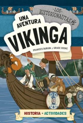 HISTORIONAUTAS, LOS. UNA AVENTURA VIKINGA