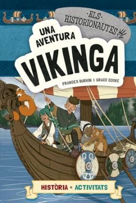 HISTORIONAUTES, ELS. UNA AVENTURA VIKINGA