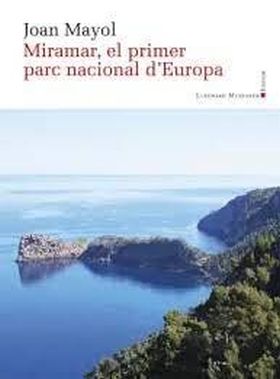 Miramar, el primer parc nacional d'Europa