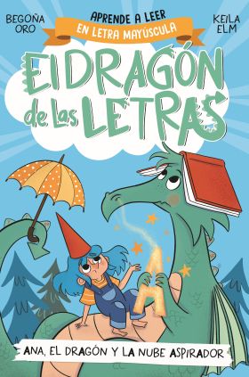 EL DRAGON DE LAS LETRAS 1 - ANA, EL DRAGON Y LA NUBE ASPIRADOR