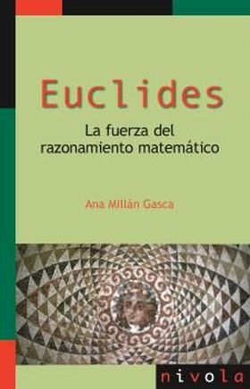 EUCLIDES. La fuerza del razonamiento matemático