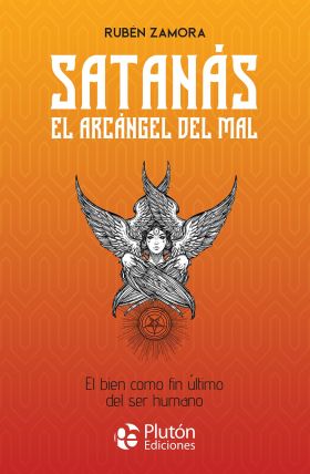 SATANAS, EL ARCANGEL DEL MAL