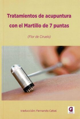 TRATAMIENTOS DE ACUPUNTURA CON EL MARTILLO DE 7 PUNTAS