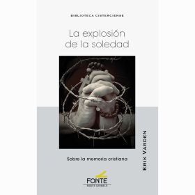 LA EXPLOSION DE LA SOLEDAD. SOBRE LA MEMORIA CRISTIANA