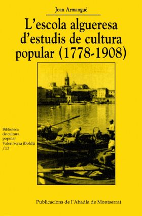 L’ESCOLA ALGUERESA D’ESTUDIS DE CULTURA POPULAR (1778-1908)