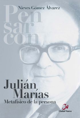 JULIAN MARIAS. METAFISICO DE LA PERSONA