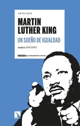 ANTOLOGIA MARTIN LUTHER KING. UN SUEÑO DE IGUALDAD