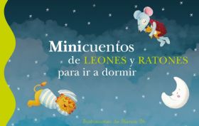 MINICUENTOS DE LEONES Y RATONES PARA IR A DORMIR