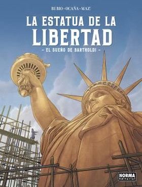 ESTATUA DE LA LIBERTAD, LA. EL SUEÑO DE BARTHOLDI