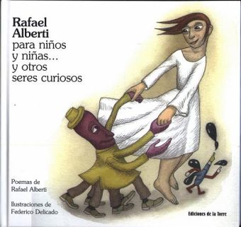 Rafael Alberti para niños y niñas... y otro seres curioso