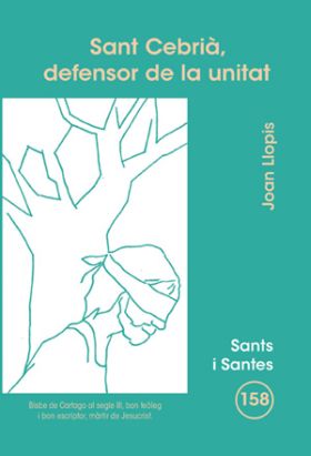 SANT CEBRIA, DEFENSOR DE LA UNITAT