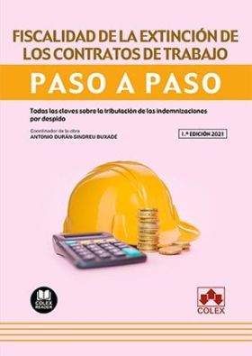 FISCALIDAD DE LA EXTINCIÓN DE LOS CONTRATOS DE TRABAJO. PASO A PASO