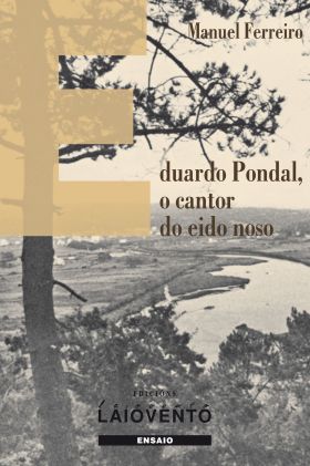 EDUARDO PONDAL, O CANTOR DO EIDO NOSO