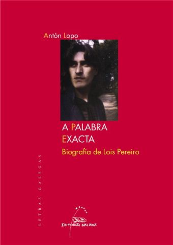 Palabra exacta, a. Biografia de lois pereiro