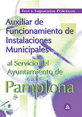 AUXILIAR DE FUNCIONAMIENTO DE INSTALACIONES MUNICIPALES AL SERVICIO DEL AYUNTAMI