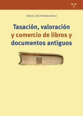 TASACION, VALORACION Y COMERCIO DE LIBROS Y DOCUMENTOS ANTIGUOS