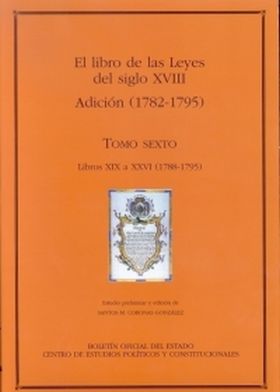 EL LIBRO DE LAS LEYES DEL SIGLO XVIII. ADICCIÓN (1788-1795)