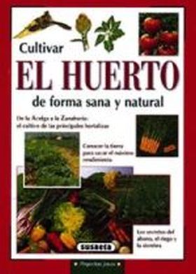 CULTIVAR EL HUERTO DE FORMA SANA Y NATURAL