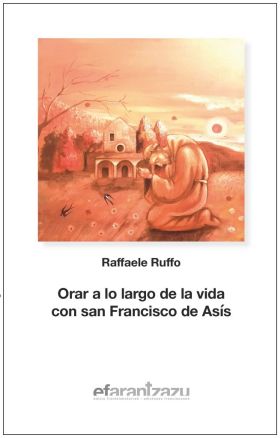 ORAR A LO LARGO DE LA VIDA CON SAN FRANCISCO DE ASIS