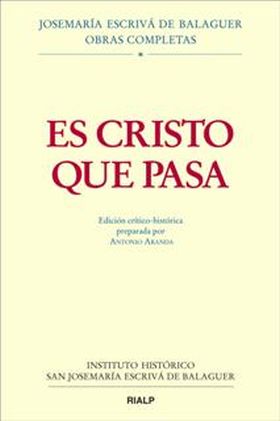 Es Cristo que pasa. Edición crítico-histórica. (Rústica)