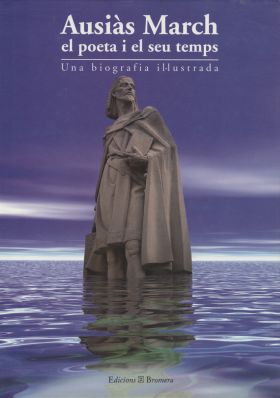 Ausiàs March. El poeta i el seu temps