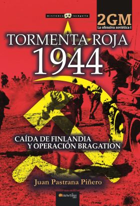 TORMENTA ROJA 1944. LA OFENSIVA SOVIETICA I