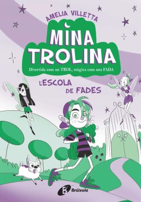 MINA TROLINA, 1. LESCOLA DE FADES