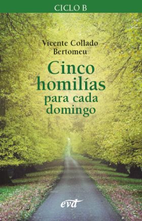 Cinco homilías para cada domingo (Ciclo B)