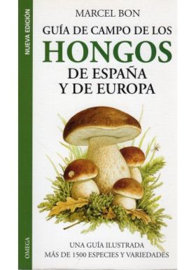 GUIA DE CAMPO DE LOS HONGOS DE ESPAÑA Y EUROPA