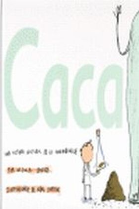 Caca: Una historia natural de lo innombrable