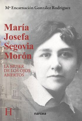 MARIA JOSEFA SEGOVIA MORON LA MUJER DE OJOS ABIERT
