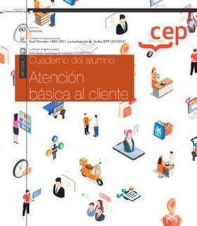 CUADERNO DEL ALUMNO. ATENCIÓN BÁSICA AL CLIENTE (MF1329_1). CERTIFICADOS DE PROF